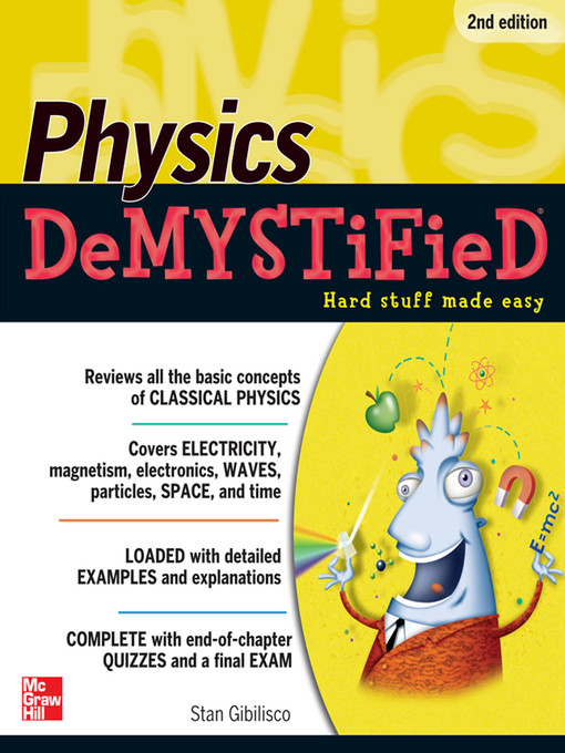 Title details for Physics DeMYSTiFieD by Stan Gibilisco - Available